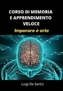 CORSO COMPLETO DI MEMORIA E APPRENDIMENTO RAPIDO